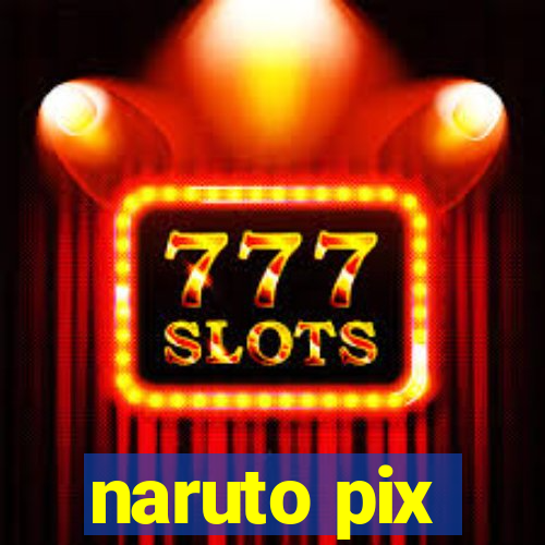 naruto pix